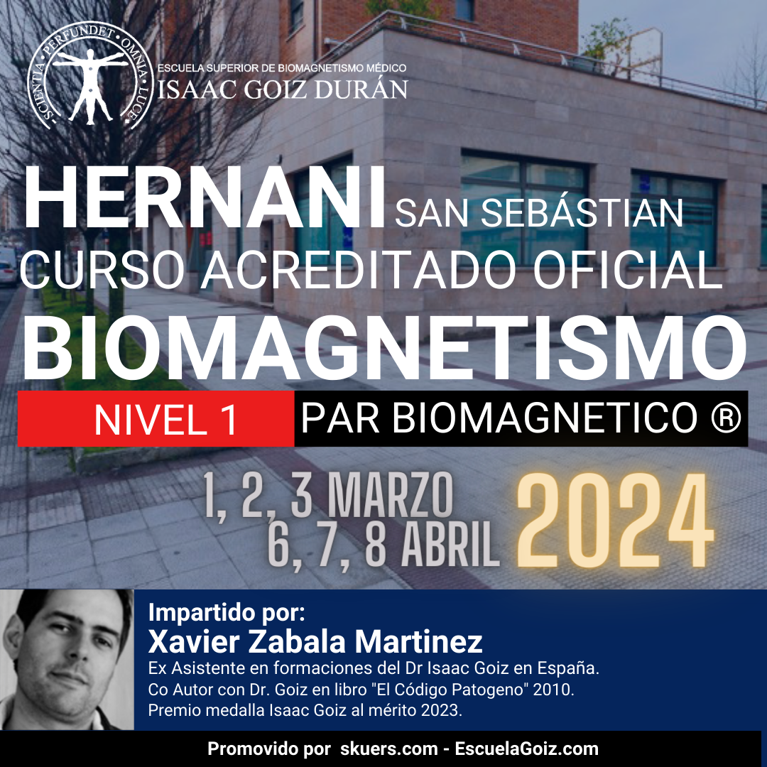 Reserva Curso acreditado de Biomagnetismo y Par Biomagnético 1er Nivel - impartido por Xabier Zabala, Hernani - San Sebastian Marzo 2024